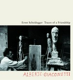 Traces of friendship: Alberto Giacometti