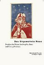Das ungewohnte Neue: Briefwechsel Ernst Ludwig Kirchner und Georg Reinhart