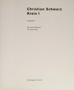 Christian Schwarz: Kreis 1: Fotografien