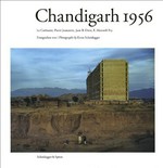 Chandigarh 1956: Le Corbusier, Pierre Jeanneret, Jane B. Drew, E. Maxwell Fry