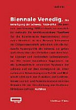 Biennale Venedig: die Beteiligung der Schweiz, 1920 - 2013