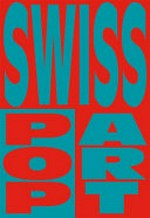 Swiss Pop Art - Formen und Tendenzen der Pop Art in der Schweiz 1962-1972 = Swiss Pop Art - Forms and tendencies of Pop Art in Switzerland 1962-1972
