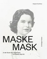 Maske in der Kunst der Gegenwart = Mask in present-day art