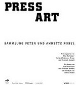 Press Art: Sammlung Peter und Annette Nobel