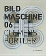 Bildmaschine 06 - Clemens Fürtler