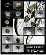 Harald Fuchs - Das Jetzt dauert 30 Millisekunden: photography and installations in progress : [diese Publikation erscheint in Zusammenhang mit der Ausstellung "Harald Fuchs - 'Das Jetzt dauert 30 Millisekunden / Spurensuche im Pebble-Tools-Field'", im LVR-LandesMuseum Bonn, 5.2. - 3.5.2015]