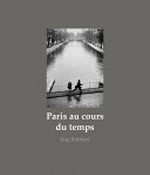 Paris au cours du temps: Straßenfotografien 1988-2019