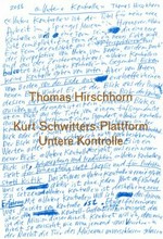 Thomas Hirschhorn - Kurt Schwitters-Plattform, untere Kontrolle
