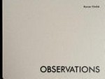 Roman Ondák: Observations [published ... on the occasion of the exhibition dOCUMENTA (13) in 2012]