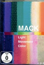 Mack: light, movement, color