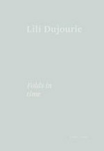 Lili Dujourie - Folds in time