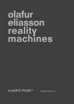 Olafur Eliasson - Reality machines