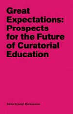 Great expectations: prospects for the future of curatorial education