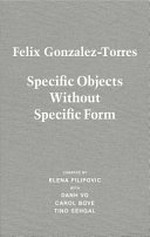 Felix Gonzalez-Torres - Specific objects without specific form