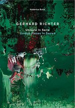 Gerhard Richter - Unikate in Serie = Gerhard Richter - Unique pieces in series