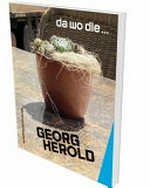 Georg Herold: Da wo die ... = Georg Herold: Where the ...