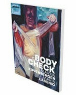 Body check: Martin Kippenberger, Maria Lassnig Body check: Martin Kippenberger, Maria Lassnig