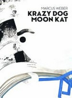Marcus Weber - Krazy dog moon kat
