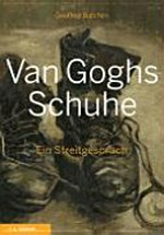 Van Goghs Schuhe: ein Streitgespräch