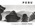 Peru: photographs by Robert Frank