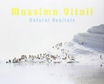 Massimo Vitali: Natural habits [photographs 2004 - 2009]