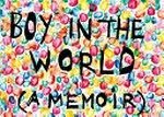Boy in the world (a memoir) [Borås Konstmuseum, "Jim Dine, Boy in the world": May 28 - September 20, 2009]