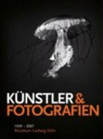 Künstler & Fotografien 1959-2007: Museum Ludwig Köln