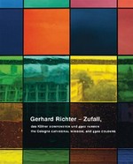 Gerhard Richter - Zufall, das Kölner Domfenster und 4900 Farben = Gerhard Richter - Zufall, the Cologne Cathedral window, and 4900 colours