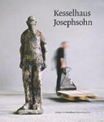 Kesselhaus Josephsohn [diese Publikation erscheint im Zusammenhang mit der Ausstellung von Hans Josephsohn im MMK Museum für Moderne Kunst, Frankfurt am Main, vom 8. Februar bis 6. April 2008]