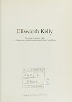 Ellsworth Kelly: Thumbing through the folder : a dialog on art and architecture
