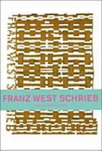 Franz West schrieb: Texte von 1975 - 2010