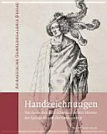 Handzeichnungen: die deutschen und schweizerischen Meister der Spätgotik und der Renaissance
