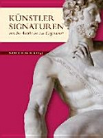 Künstler Signaturen von der Antike bis zur Gegenwart = Artists' signatures from antiquity to the present