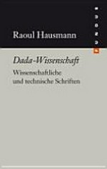Dada-Wissenschaft: wissenschaftliche und technische Schriften Dada-Wissenschaft: wissenschaftliche und technische Schriften