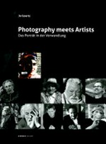 Photography meets artists: das Porträt in der Verwandlung