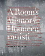 A room's memory = Huoneen muisti