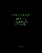 Dissonance - Henrik Isaksson Garnell