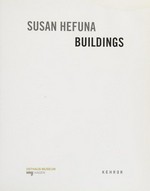 Susan Hefuna - Buildings [diese Publikation erscheint anlässlich der Ausstellung "Susan Hefuna - Buildings", 22. August bis 2. November 2014, Osthaus Museum Hagen]