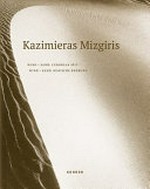 Kazimieras Mizgiris - Wind + sand: Curonian Spit = Kazimieras Mizgiris - Wind + Sand: Kurische Nehrung