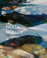 Herta Müller - Massa del canto: Malerei und Zeichnung