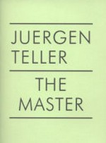 Juergen Teller - The master