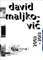 David Maljković: 2003 - 2013 : [dieses Buch erscheint anlässlich von David Maljkovićs Einzelausstellung in der LOK - Kunstmuseum St. Gallen, 15. Februar - 3. August 2014]