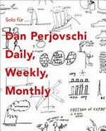 Dan Perjovschi - Daily, weekly, monthly