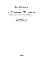 70 trillionen Weltgrüsse: eine Biographie in Briefen 1889-1915