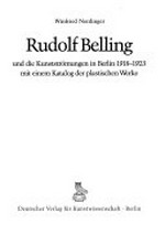 Rudolf Belling und die Kunstströmungen in Berlin 1918-1923: mit einem Katalog der plastischen Werke