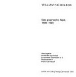 William Nicholson: das graphische Werk, 1895 - 1905 : [Ausstellung: Kunsthalle Darmstadt, 12.5. - 12.7.1998]