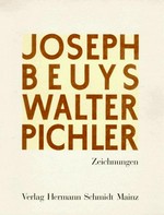 Joseph Beuys - Walter Pichler: Zeichnungen : [Gerhard Marcks-Haus, Bremen, 22.7. bis 8.9.1996, Käthe-Kollwitz-Museum Berlin, 16.9. bis 21.10.1996, Mannheimer Kunstverein e. V., 27.10. bis 15.12.1996]