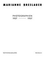Marianne Breslauer: Photographien, 1927 - 1937 : Nationalgalerie, Berlin, 10.11.-10.12.1989