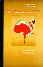 Varieté-Tänzerinnen um 1900: vom Sinnenrausch zur Tanzmoderne : [Deutsches Theatermuseum, München, 23.10.1998 - 17.1.1999, Georg Kolbe-Museum, Berlin, 14.2. - 11.4.1999, in reduzierter Fassung (Dokumentationsteil): Tanzarchiv Lei