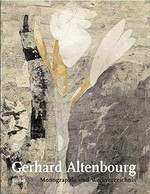 Gerhard Altenbourg: Monographie und Werkverzeichnis : [Werkverzeichnis in drei Bänden] Bd. 1 1937 - 1958